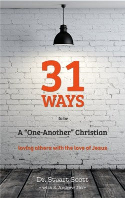 31 Ways to Be a "One-Another" Christian: Loving Others with the Love of Jesus