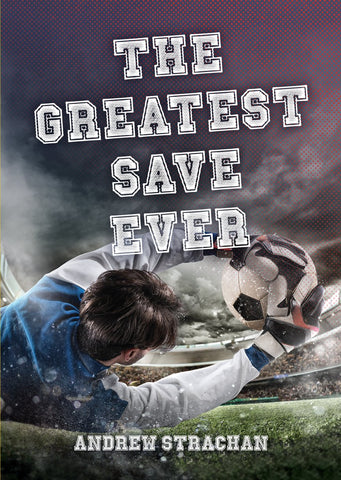 The Greatest Save Ever Andrew Strachan