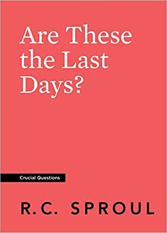 Are These the Last Days? (Crucial Questions)