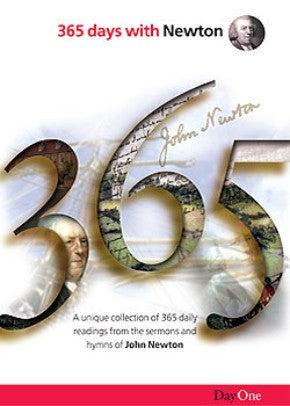 365 Days with Newton: A unique collection of 365 daily readings from the sermons and hymns of Jo...