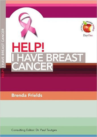Help! I Have Breast Cancer