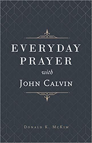 Everyday Prayer with John Calvin (hardcover)