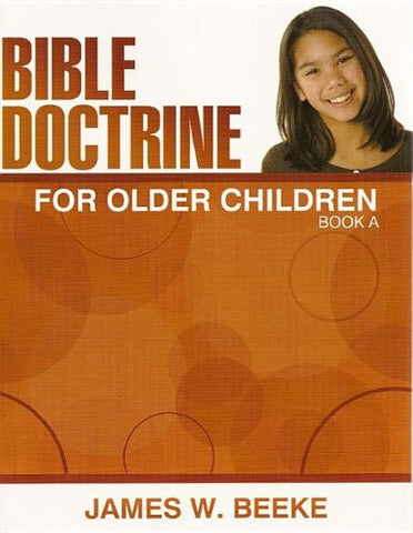 Bible Doctrine for Older Children (Book A)