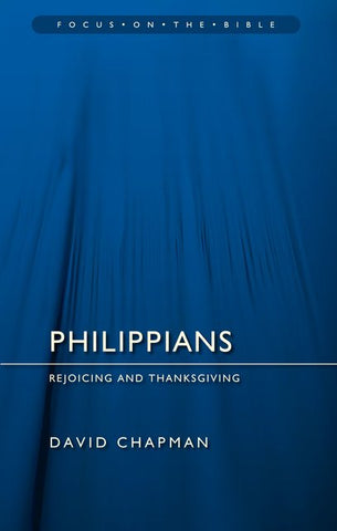 Philippians Rejoicing and Thanksgiving David Chapman