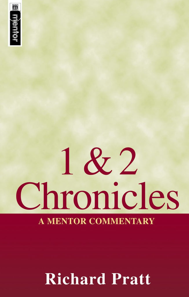 1 & 2 Chronicles A Mentor Commentary Richard Pratt