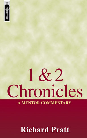 1 & 2 Chronicles A Mentor Commentary Richard Pratt