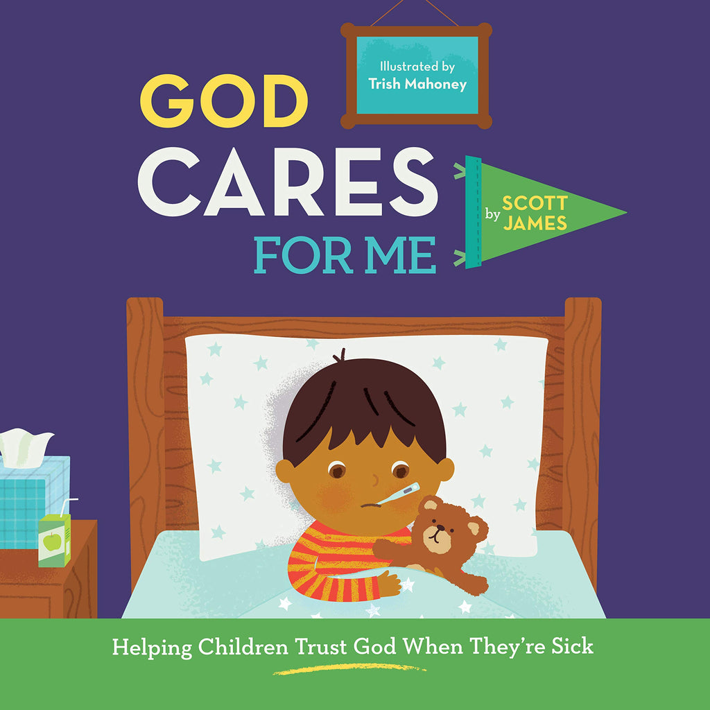 God Cares For Me: Helping Children Trust God When They're Sick