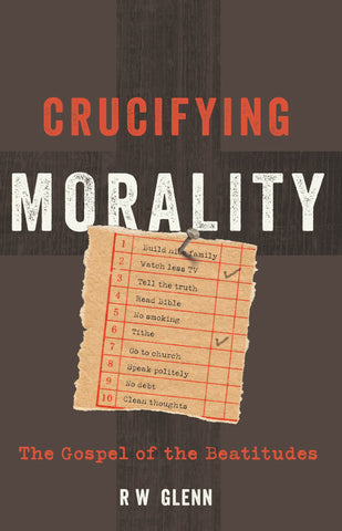 Crucifying Morality: The Gospel of the Beatitudes