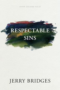 Respectable Sins      by Jerry Bridges