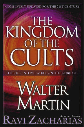 The Kingdom of the Cults, Revised and Updated Edition