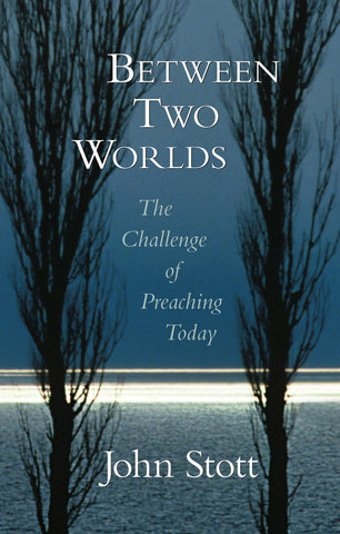 Between Two Worlds: The Challenge of Preaching Today
