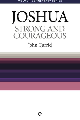 Joshua Strong and Courageous (Welwyn Commentary Series)
