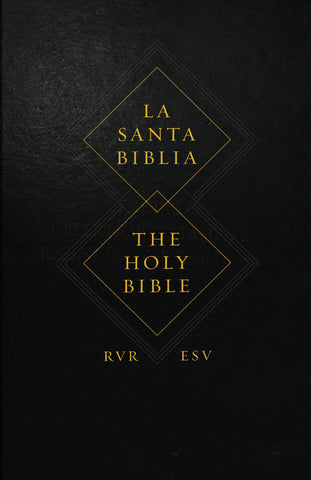 ESV Spanish/English Parallel Bible La Santa Biblia RVR / The Holy Bible ESV, Hardcover