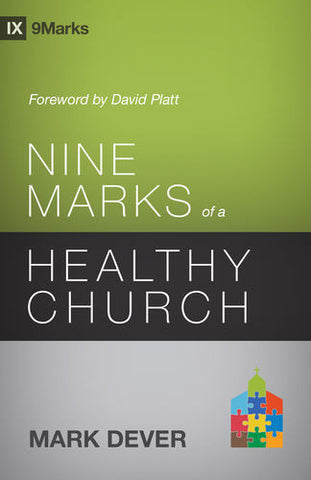 Nine Marks of a Healthy Church 3rd Edition