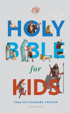 ESV Holy Bible for Kids, Large Print Hardcover