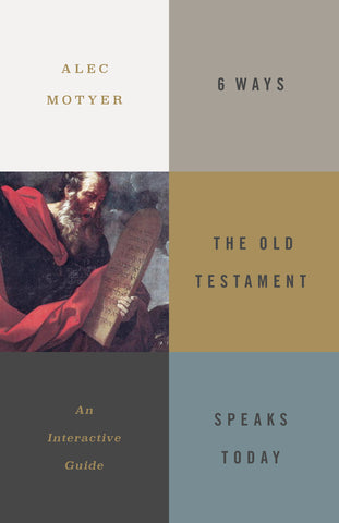 6 Ways the Old Testament Speaks Today: An Interactive Guide