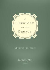 A Theology for the Church - Revised Edition