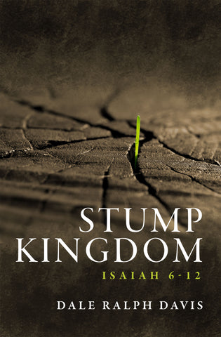 Stump Kingdom:  Isaiah 6-12