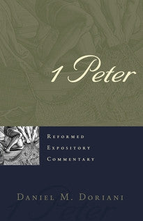 1 Peter (Reformed Expository Commentary)