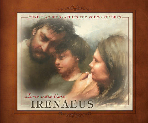 Irenaeus (Christian Biographies for Young Readers)