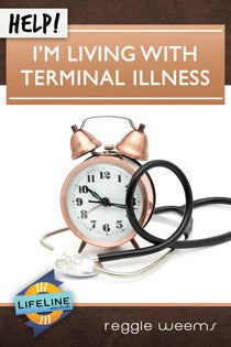 Help! I'm Living With Terminal Illness (Lifeline)