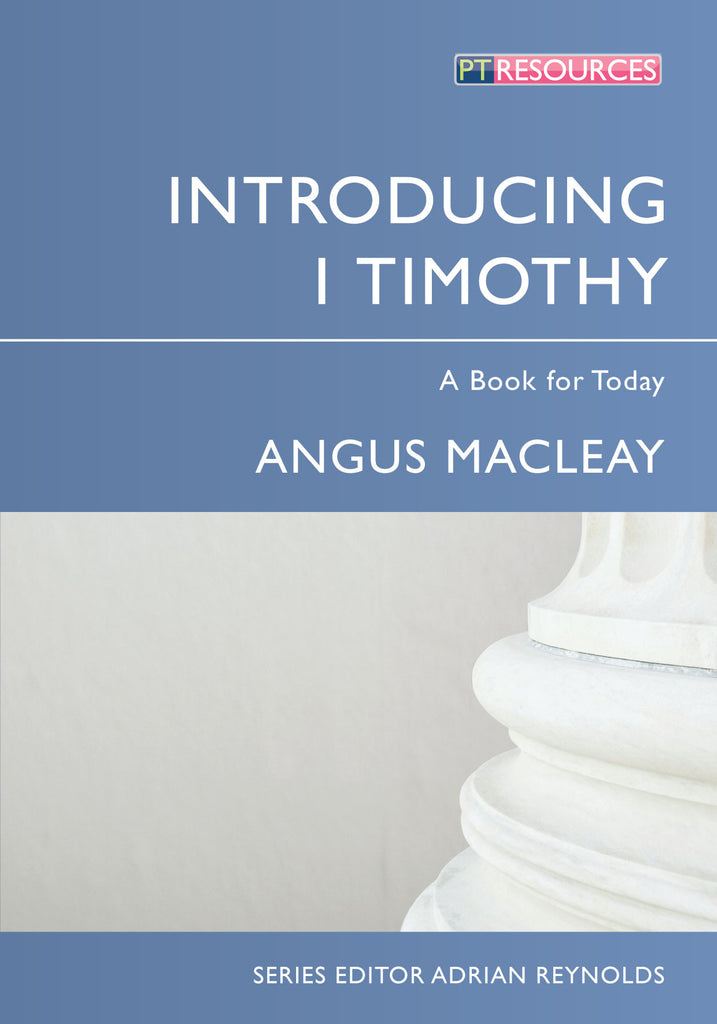 Introducing 1 Timothy: A Book for Today