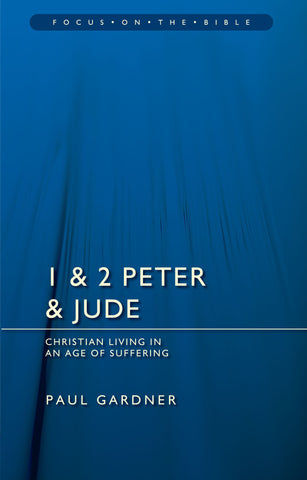 1 & 2 Peter & Jude Christians Living in an Age of Suffering