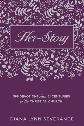 Her Story: 366 Devotions from 21 Centuries of the Christian Church