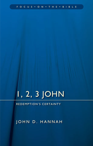 1, 2, 3 John (Focus on the Bible)