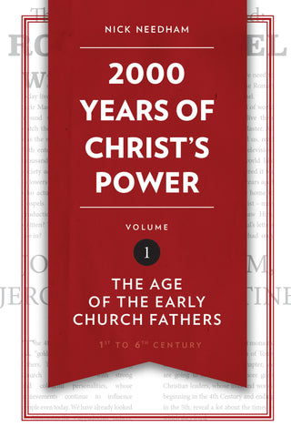 2,000 Years of Christ's Power Vol. 1 The Age of the Early Church Fathers