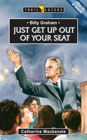 Billy Graham Just get up out of your Seat (Trailblazers)