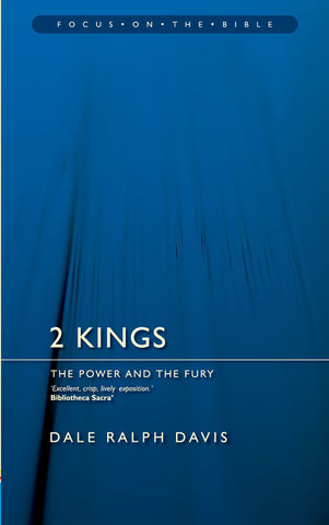 2 Kings: The Power and the Fury (Focus on the Bible)