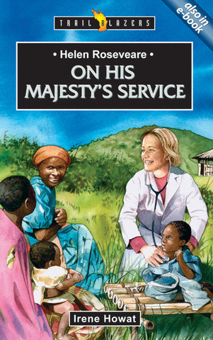 Helen Roseveare: On His Majesty's Service (Trailblazers)