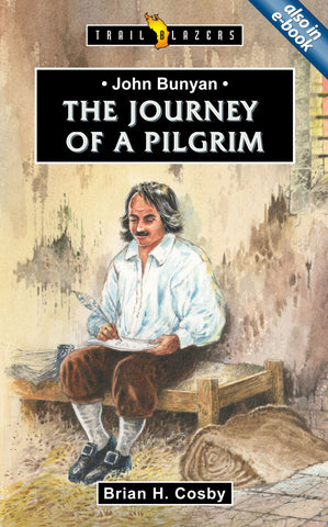 John Bunyan: Journey of a Pilgrim (Trailblazers)