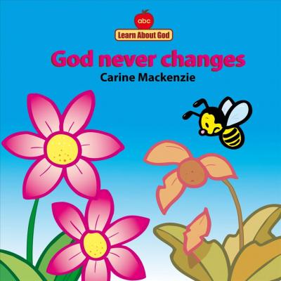 God Never Changes (Board book)