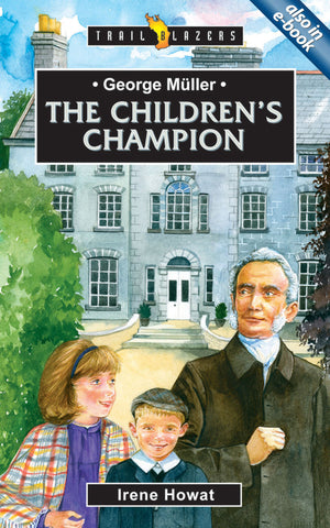 George Müller: The Children's Champion (Trailblazers)