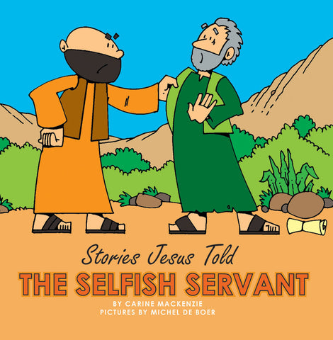 The Selfish Servant (Stories Jesus Told (Board Books)
