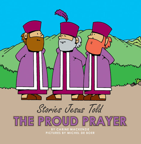 The Proud Prayer (Stories Jesus Told) (Board Books)