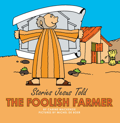 The Foolish Farmer (Stories Jesus Told) (Board Books)