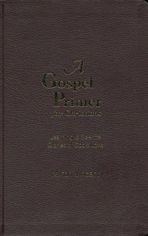 A Gospel Primer for Christians (Leather-bound Edition)