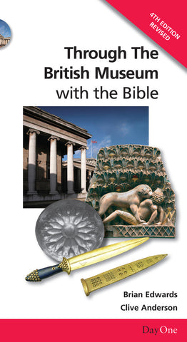 Through the British Museum with the Bible, 4th Edition (Travel Guide)