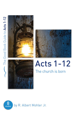Acts 1–12: The Church is Born