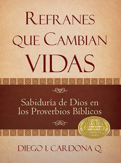 Refranes Que Cambian Vidas: Sabiduría de Dios en los Proverbios Bíblicos