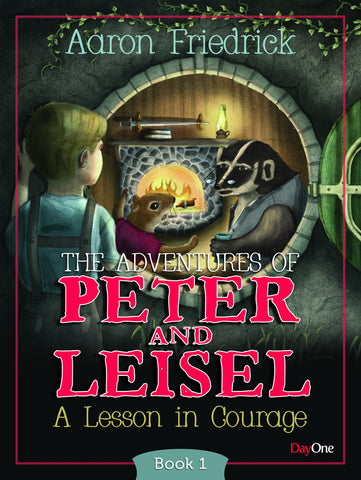 The Adventures of Peter and Leisel: A Lesson in Courage (Book 1)