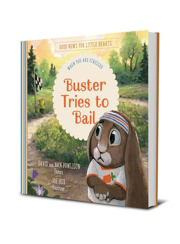 Buster's Tries To Bail: When You Are Stressed (Good News for Little Hearts)