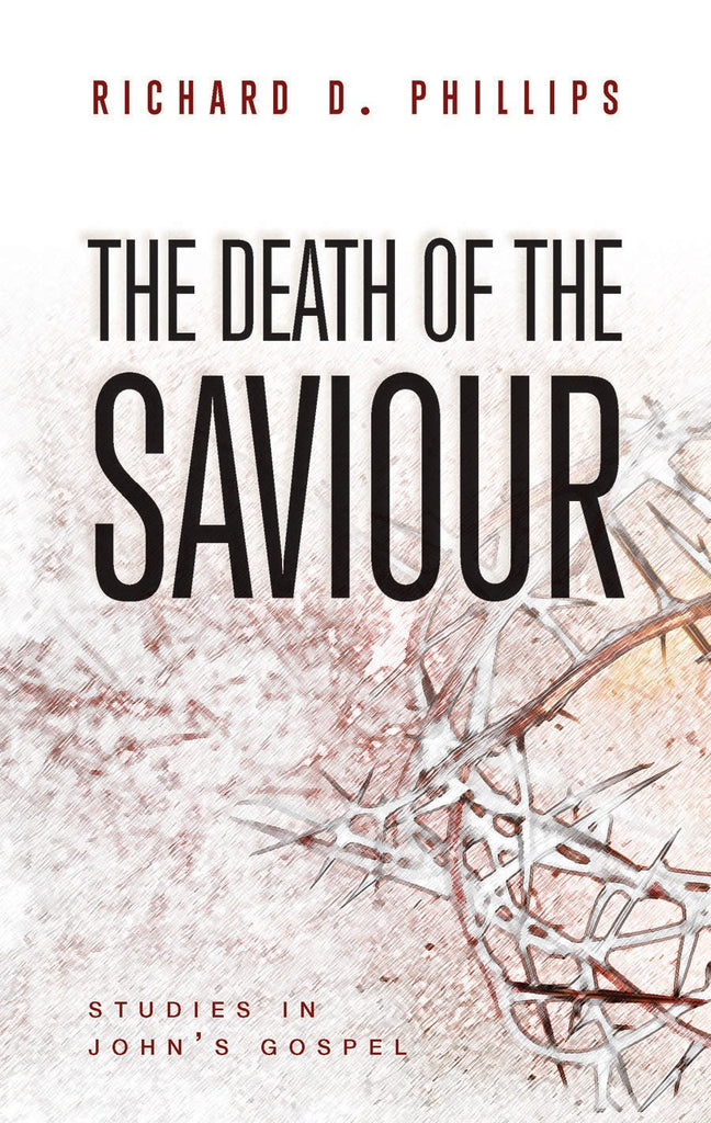 The Death of the Saviour: Studies in John's Gospel