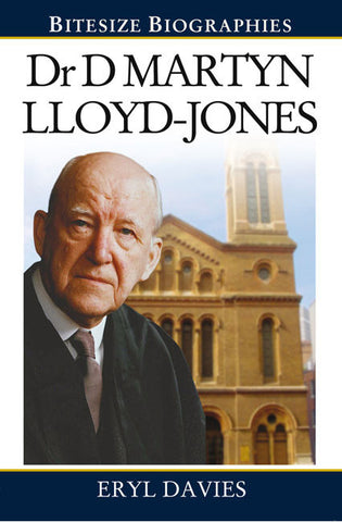 Dr. Martyn Lloyd-Jones (Bitesize Biographies)