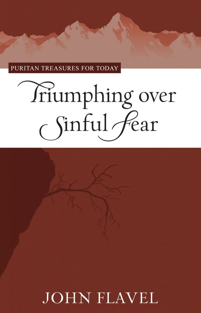 Triumphing Over Sinful Fear (Puritan Treasures for Today)