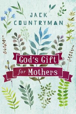 God's Gift for Mothers (hardcover)