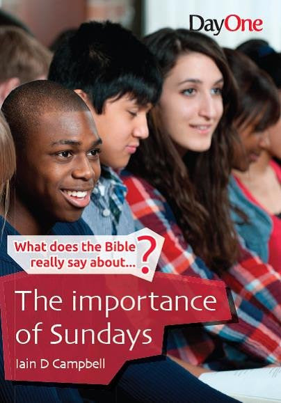 What does the Bible really say about ... The Importance of Sundays